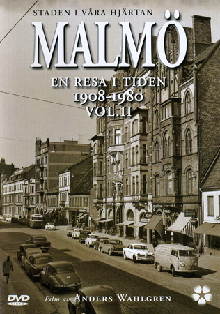 Malmö - En resa i tiden 1908-1980