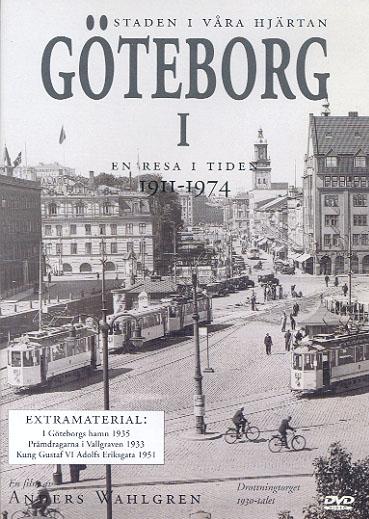 Göteborg I - En resa i tiden 1911-1974