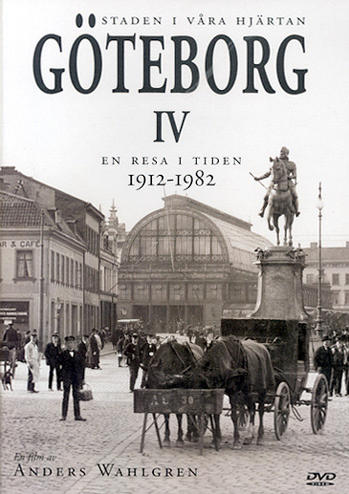 Göteborg IV - En resa i tiden 1920-1975
