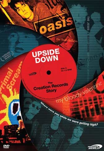 Upside Down: The Creation Records Story