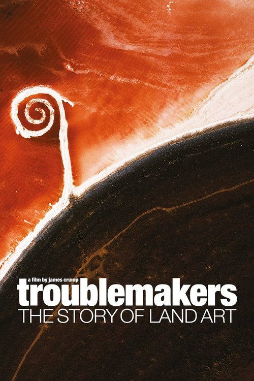 Troublemakers: The Story of Land Art