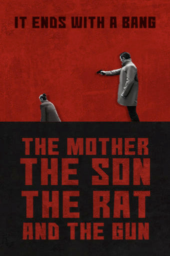 The Mother the Son The Rat and The Gun