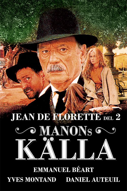 Jean de Florette del 2 - Manons källa