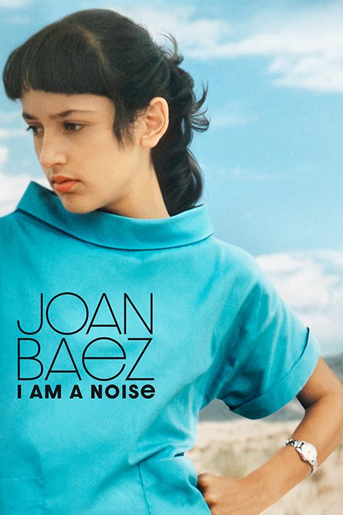 Joan Baez: I Am a Noise