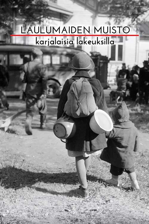 Laulumaiden muisto - karjalaisia lakeuksilla