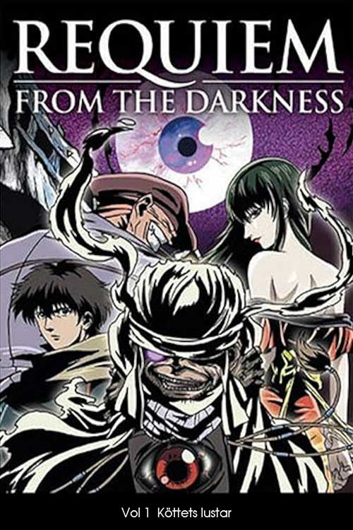 Requiem from The Darkness - Del 1: Köttets lustar