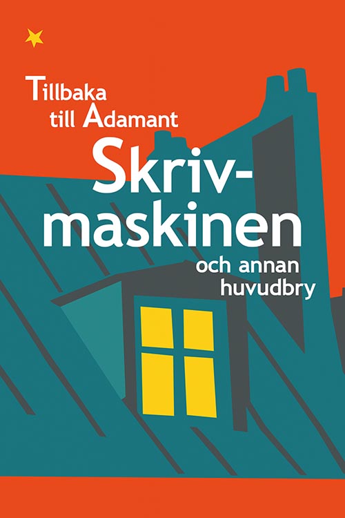 Tillbaka till Adamant - Skrivmaskinen och annan huvudbry