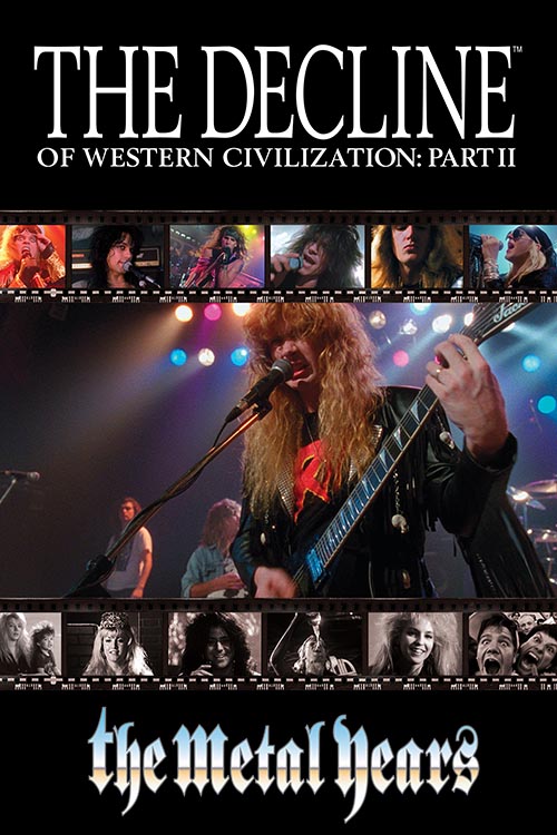 The Decline of Western Civilization Part II: The Metal Years